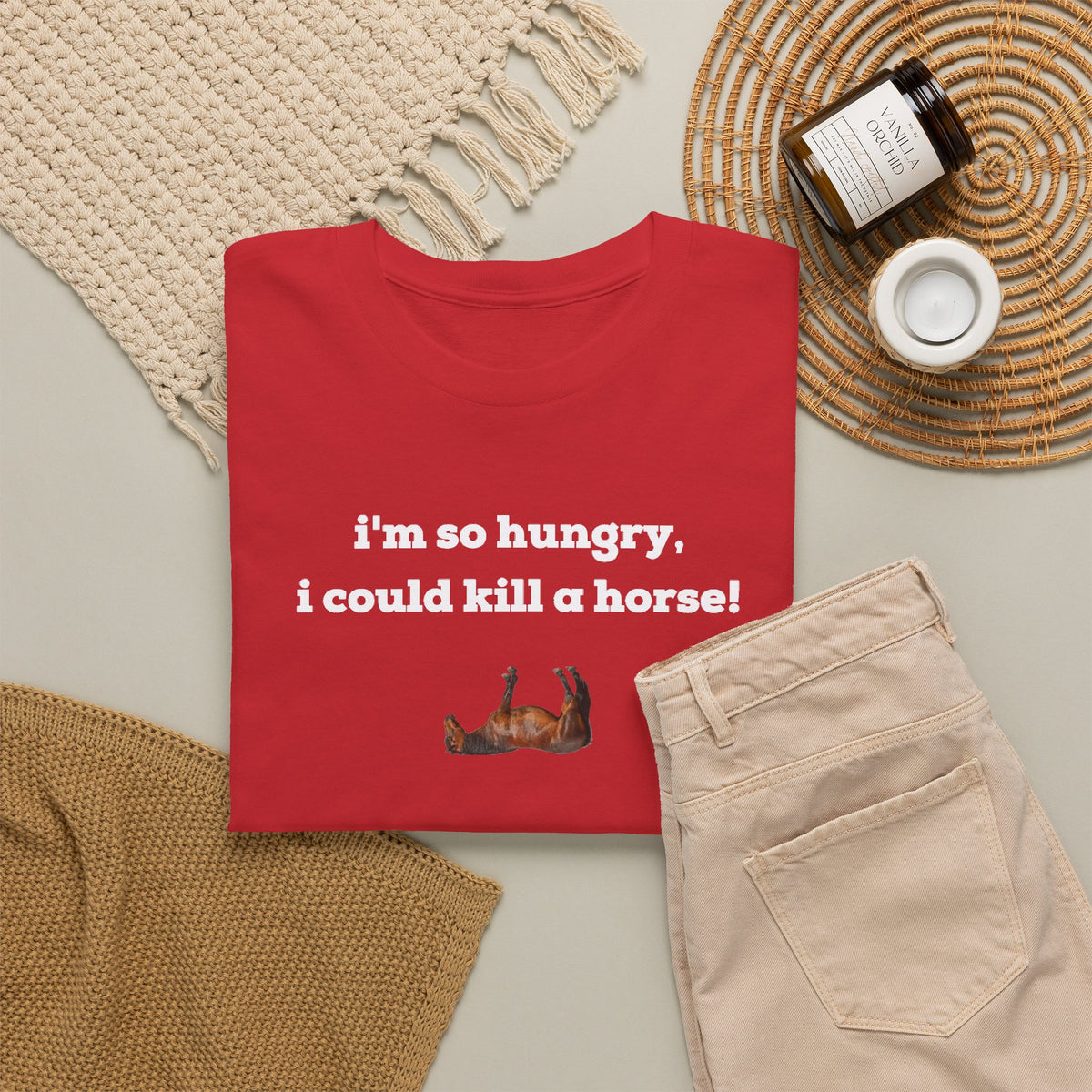 Copy of I'm So Hungry I Could Kill A Horse! Shirt