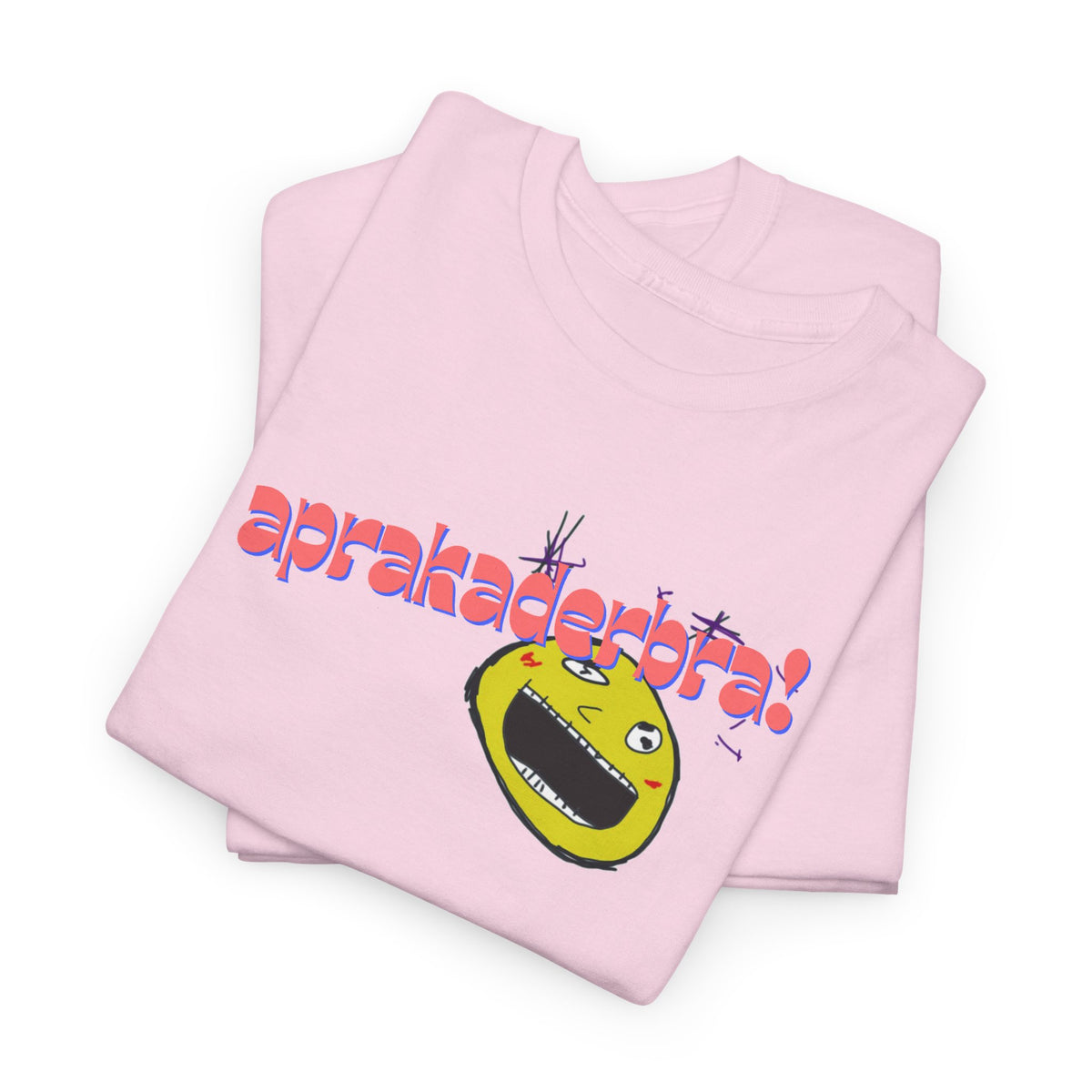 Copy of Aprakaderbra!, Abstract silly Print Unisex Tee, Fun Exciting Clean Design, Unique Nonsensical T-Shirt, Skatewear, Streetwear