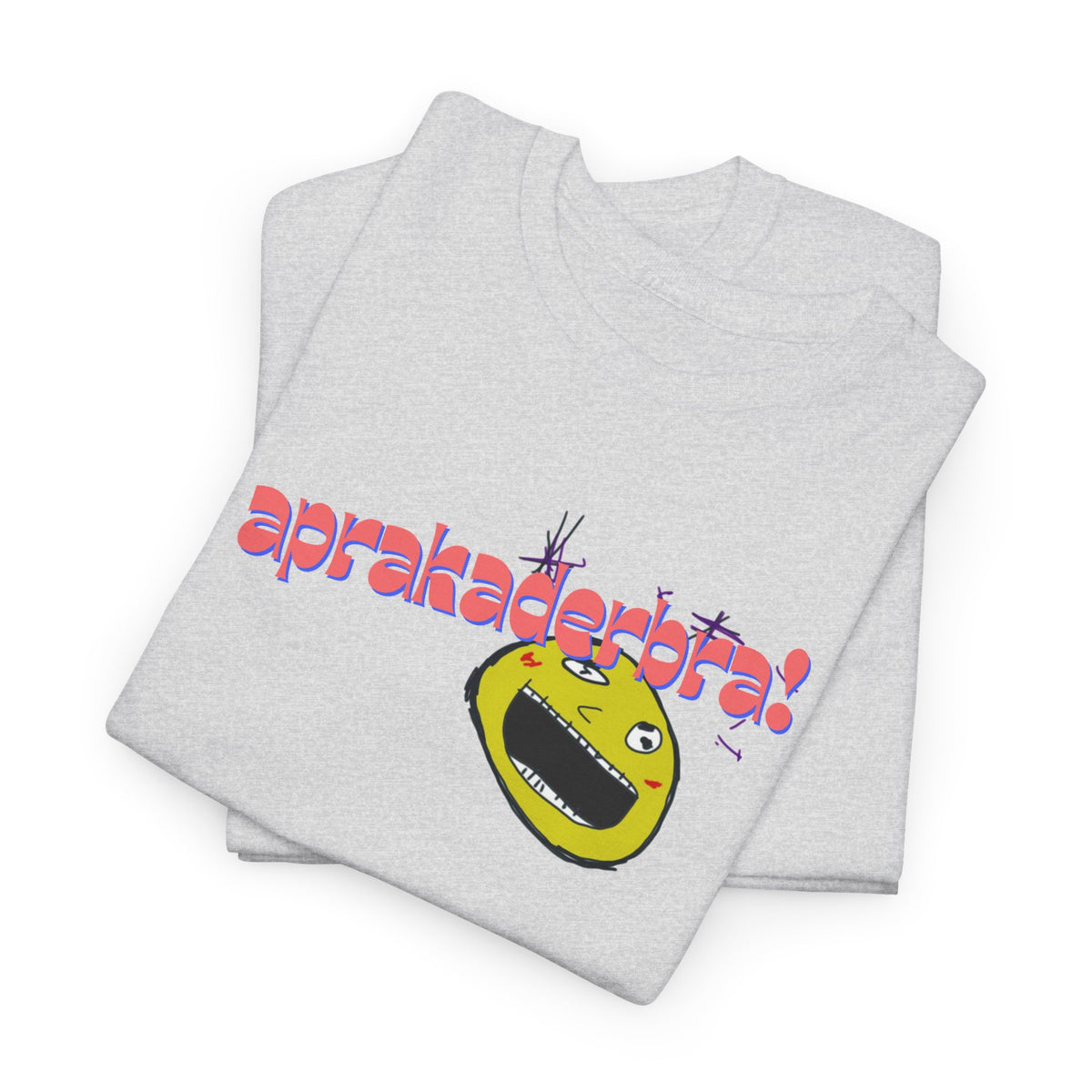Copy of Aprakaderbra!, Abstract silly Print Unisex Tee, Fun Exciting Clean Design, Unique Nonsensical T-Shirt, Skatewear, Streetwear