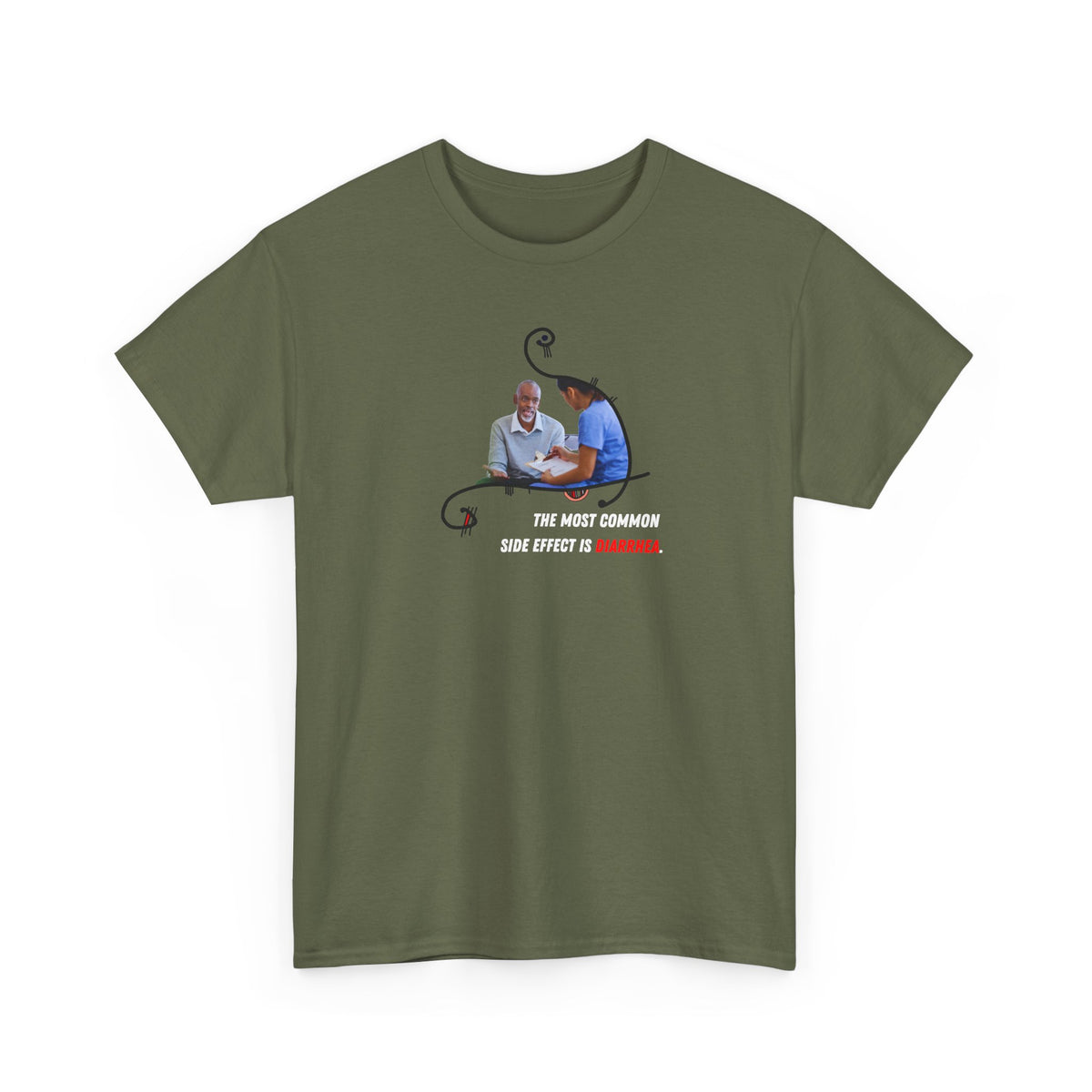 Copy of The Most Common Side Effect Is Diarrhea Shirt