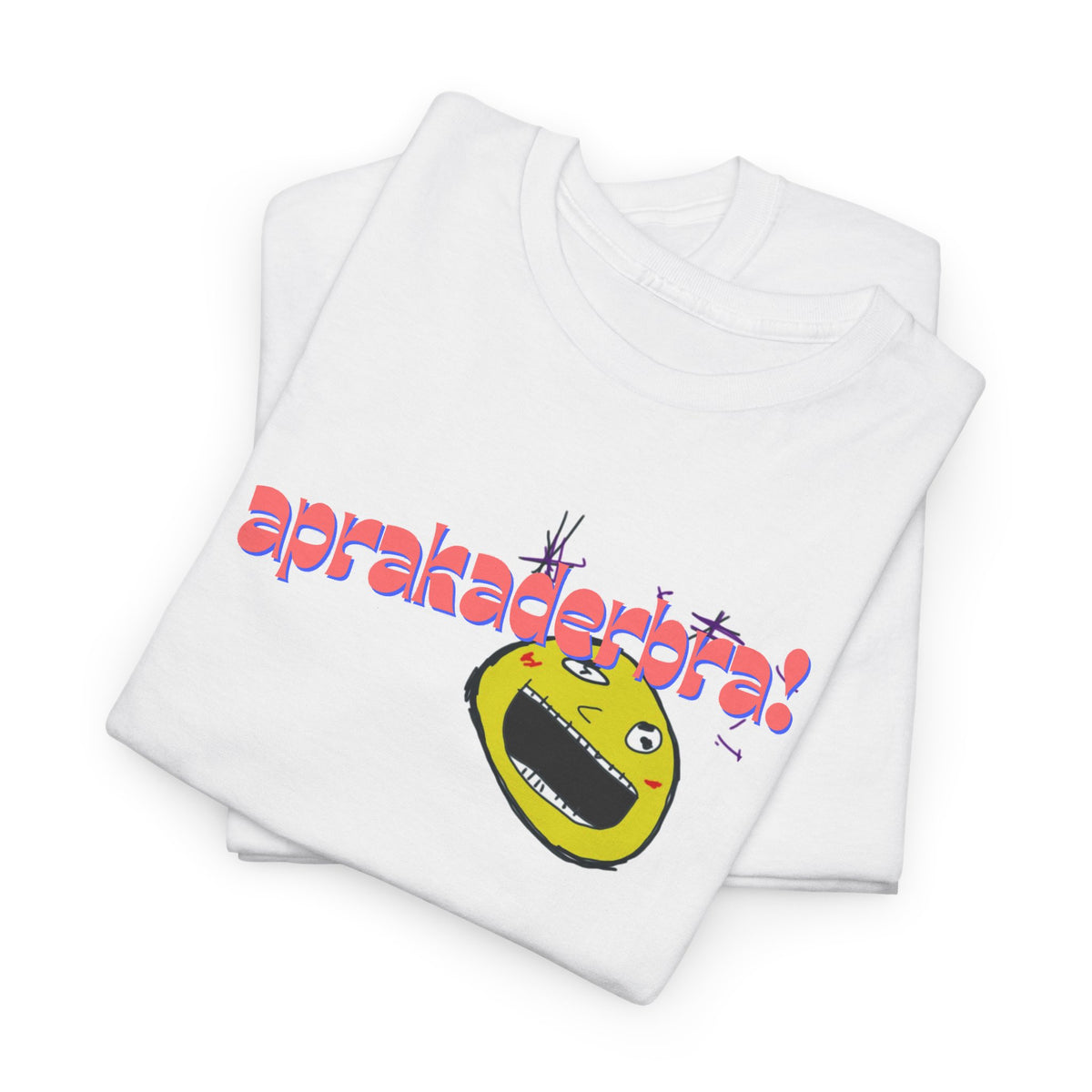 Copy of Aprakaderbra!, Abstract silly Print Unisex Tee, Fun Exciting Clean Design, Unique Nonsensical T-Shirt, Skatewear, Streetwear