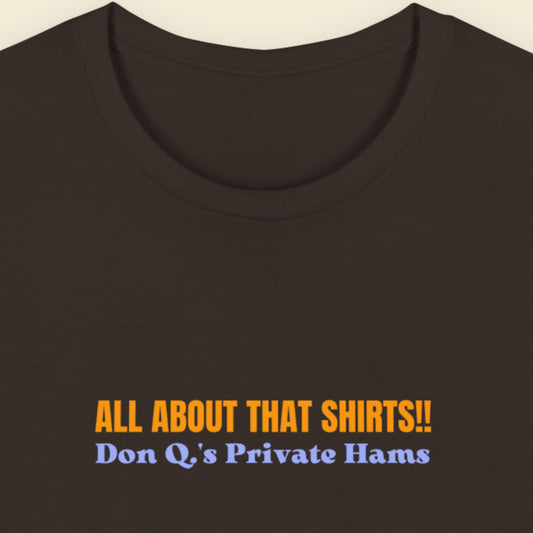 Brown t-shirt with multicolored 'all about that shirts!!' text on a beige background.
