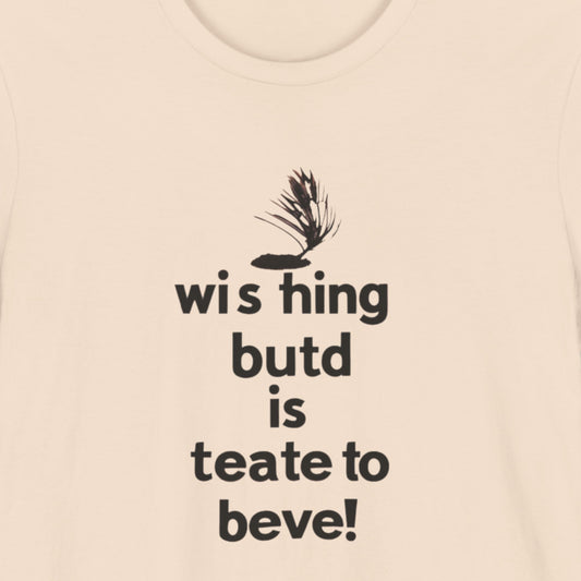 Beige t-shirt with humorous text on a beige background.