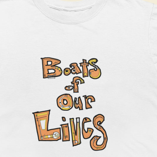 White t-shirt with 'Boats of Our Lives' text design on a white background