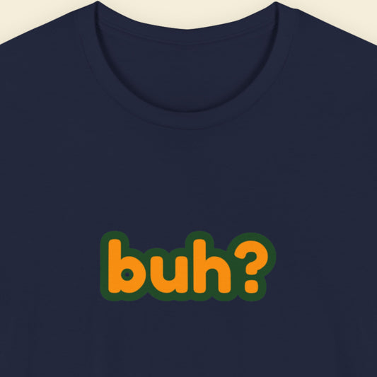 Navy t-shirt with multicolored 'buh?' text on a beige background.
