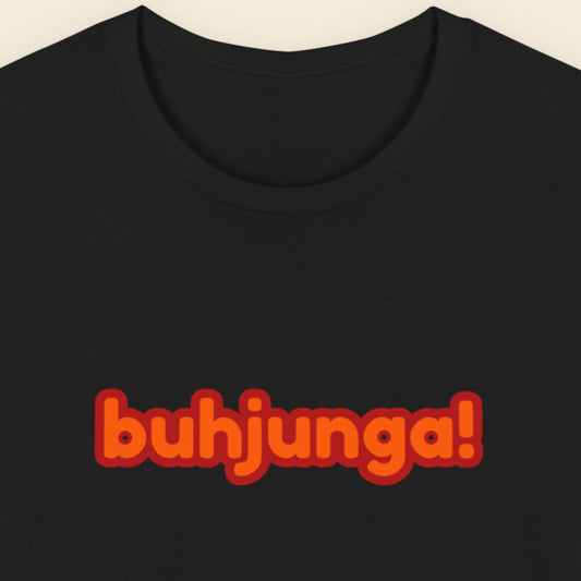 Black t-shirt with multicolored 'buhjunga!' text on a beige background.
