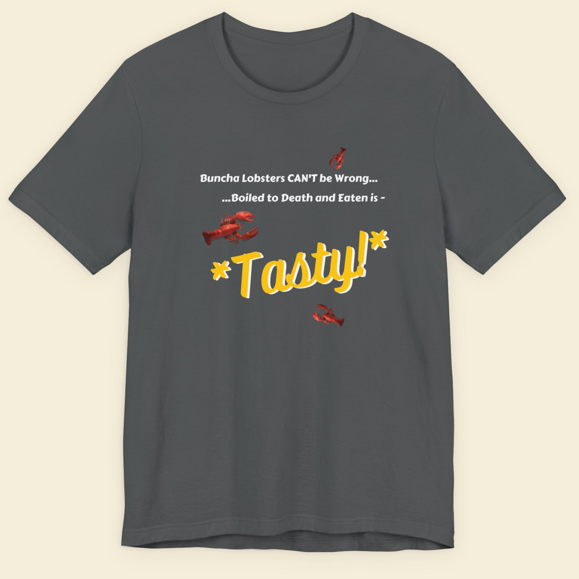 Gray t-shirt with humorous lobster-themed text design on a beige background.