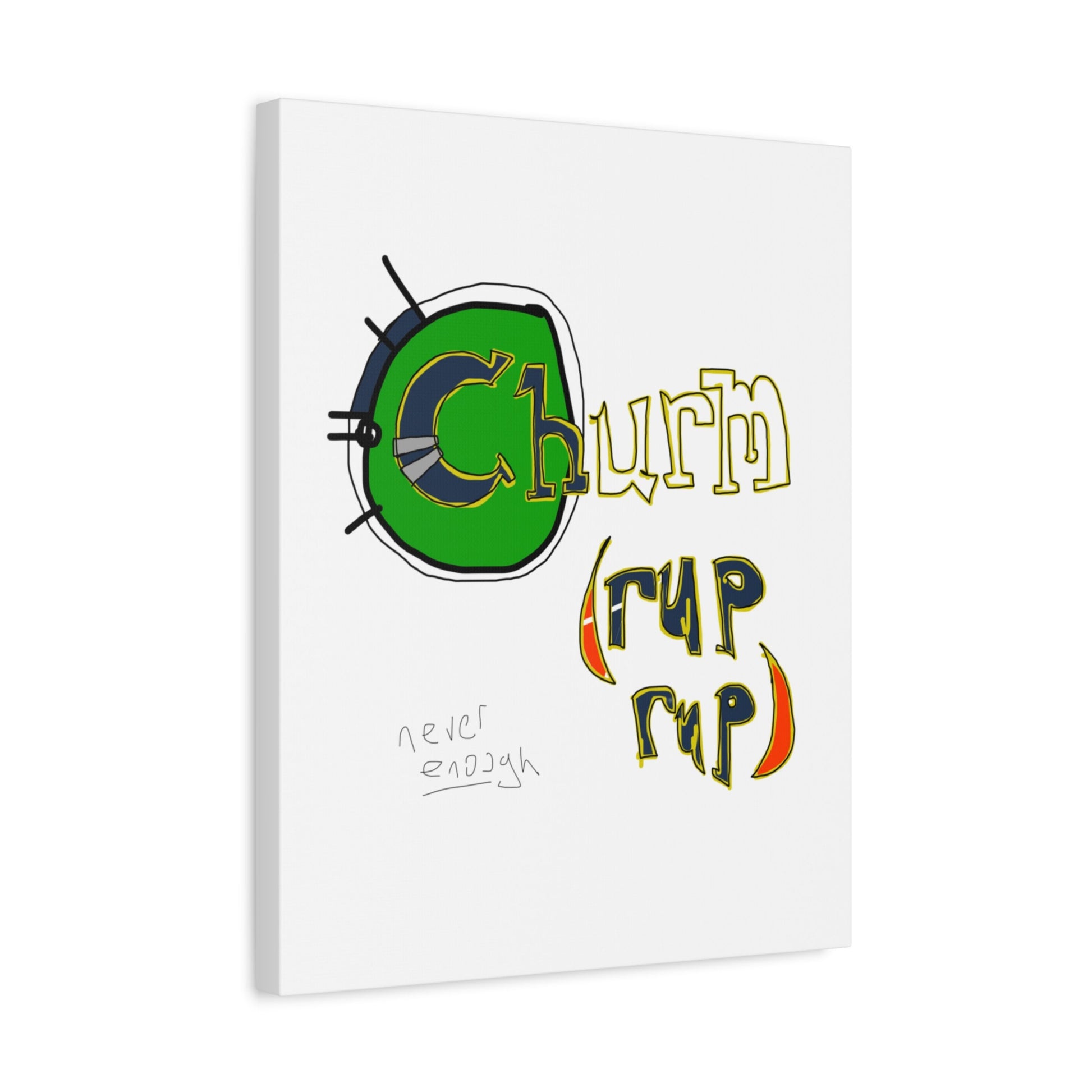 Angled view of a canvas print with 'Churn (rup rup)' design on a white background.