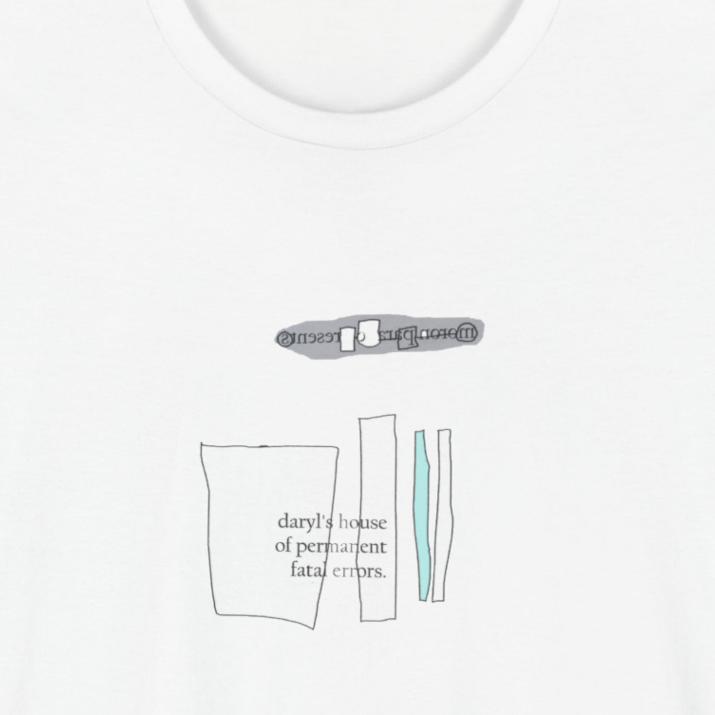 White t-shirt featuring the album cover for daryls house of permanent fatal errors.