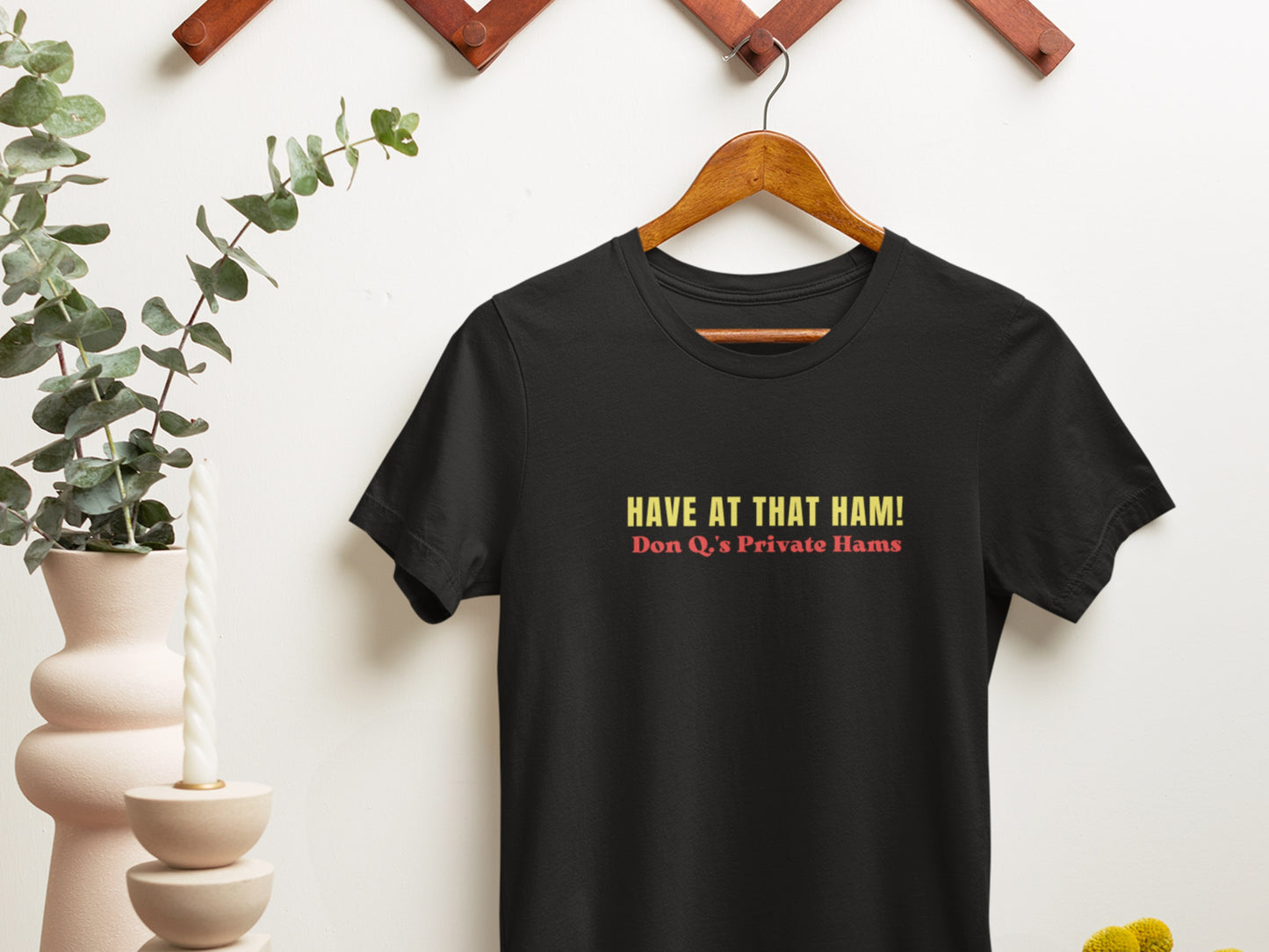 Have At That Ham!, Don Q.'s Private Hams T-Shirt