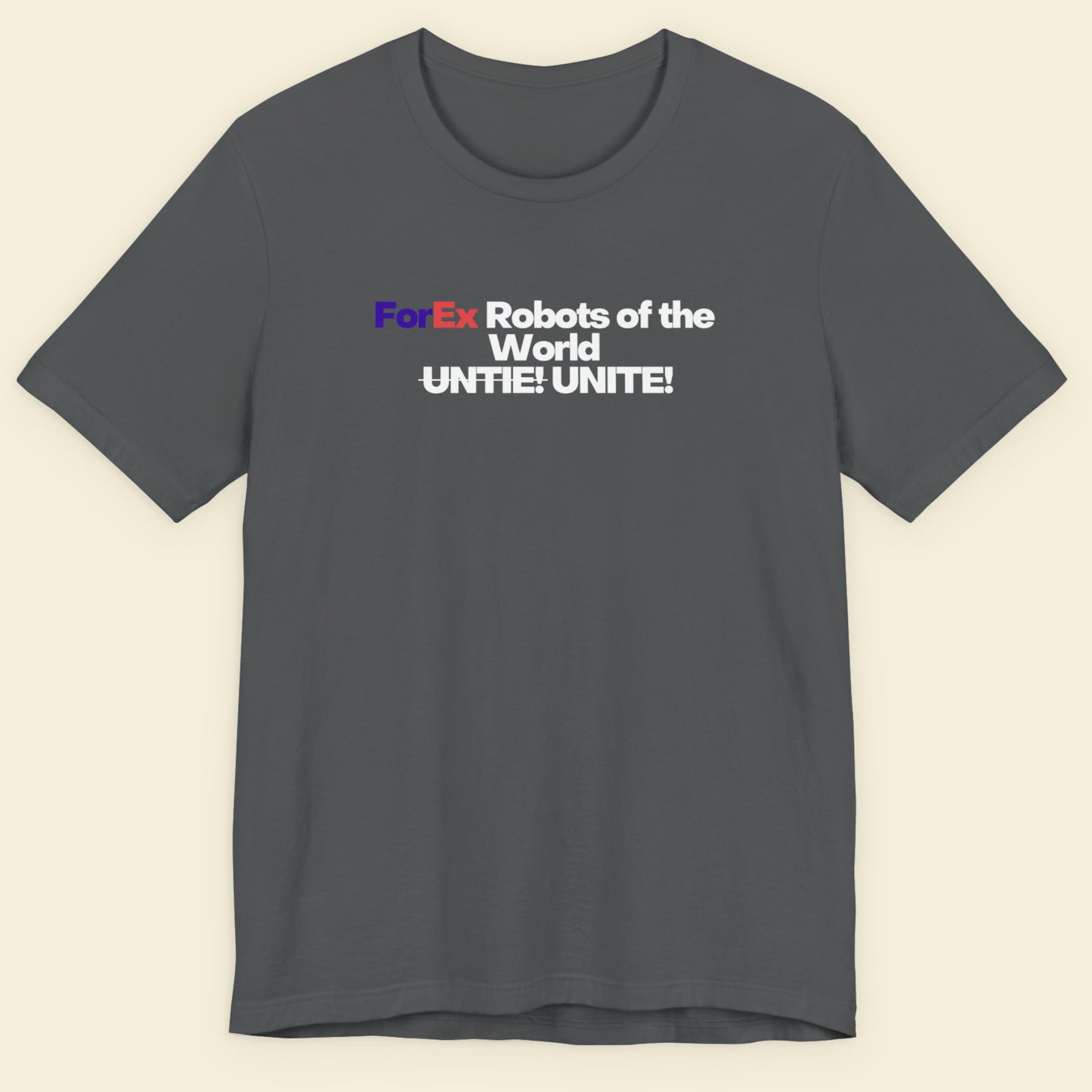 Dark grey t-shirt with humorous colorful text on a beige background.