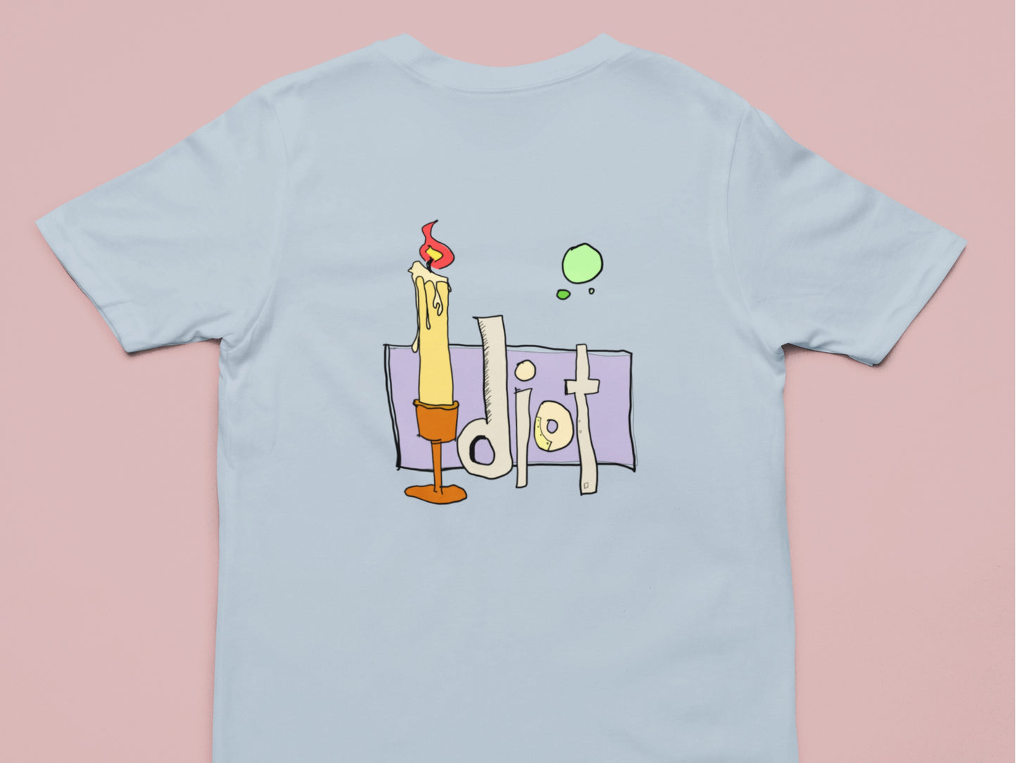 Idiot - REAR PRINT Light Blue T-Shirt.