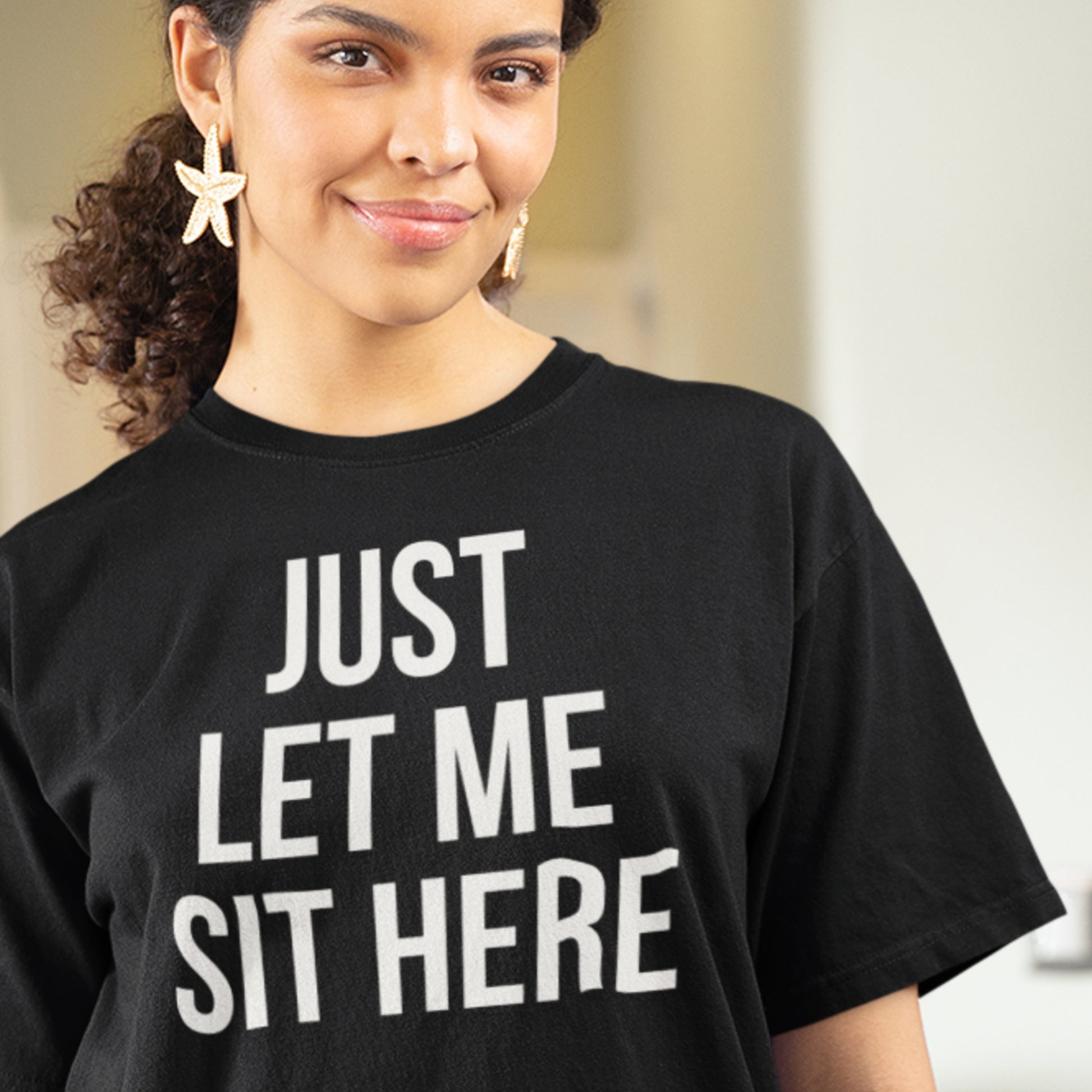 Just let me sit here text t-shirt black minimalist design model