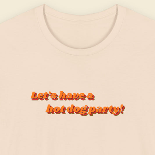 Beige t-shirt with 'Let's have a hot dog party!' text in orange.