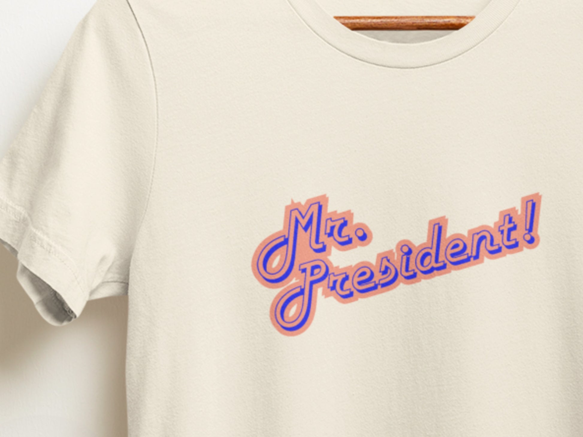 Mr. President! Natural T-Shirt.