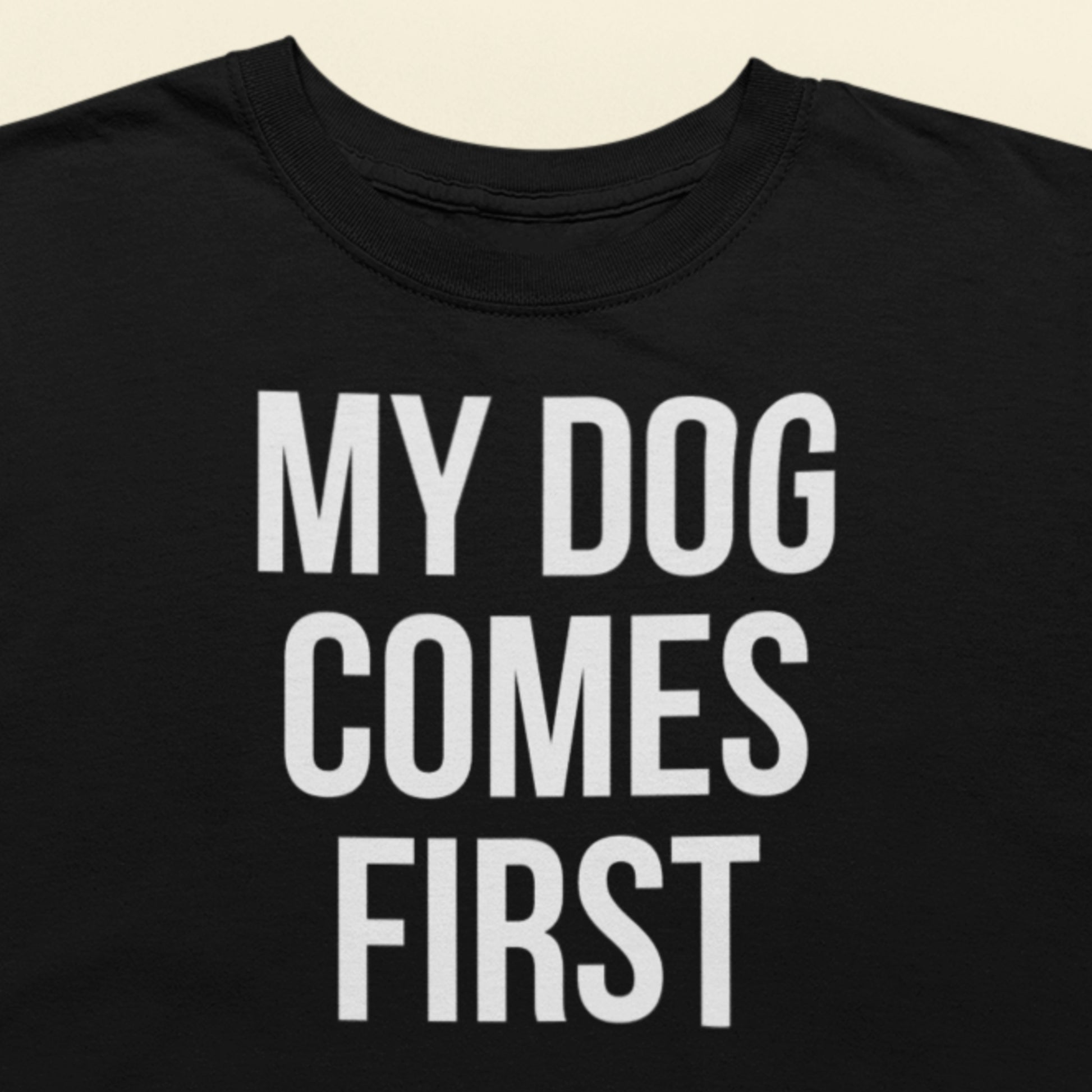 My dog comes first text t-shirt black minimalist design closeup