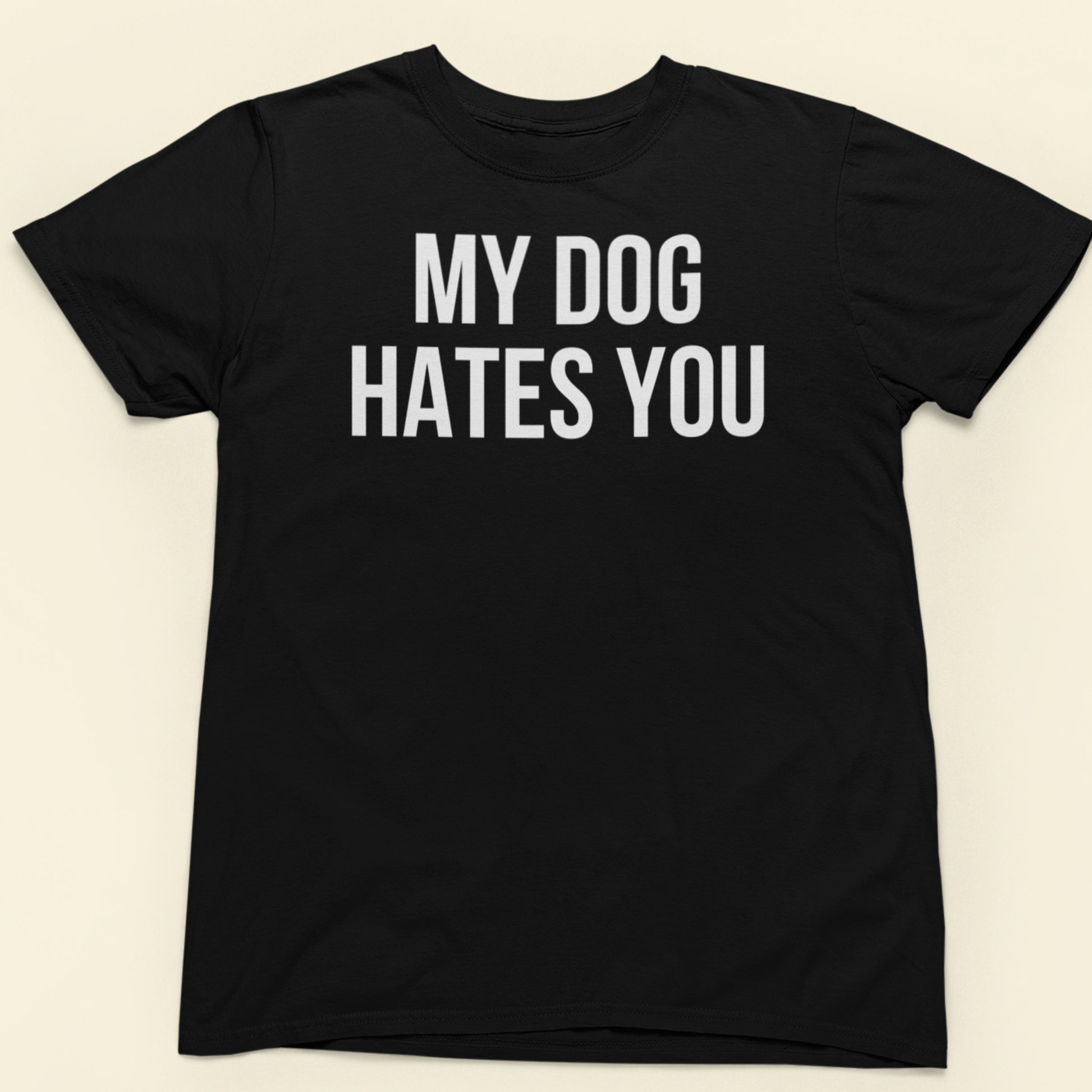 My dog hates you funny dog lover t-shirt black minimalist text design shirt