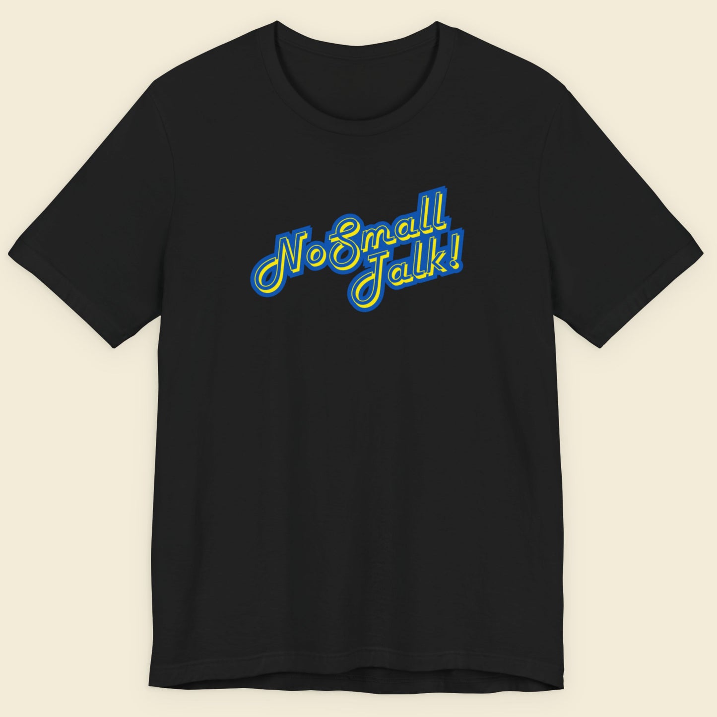 Black t-shirt with 'No Small Talk!' text in yellow and blue on a beige background