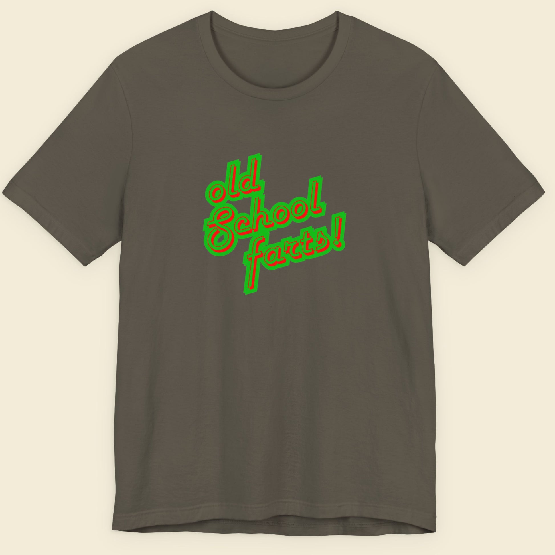 Army green t-shirt with humorous colorful text on a beige background.
