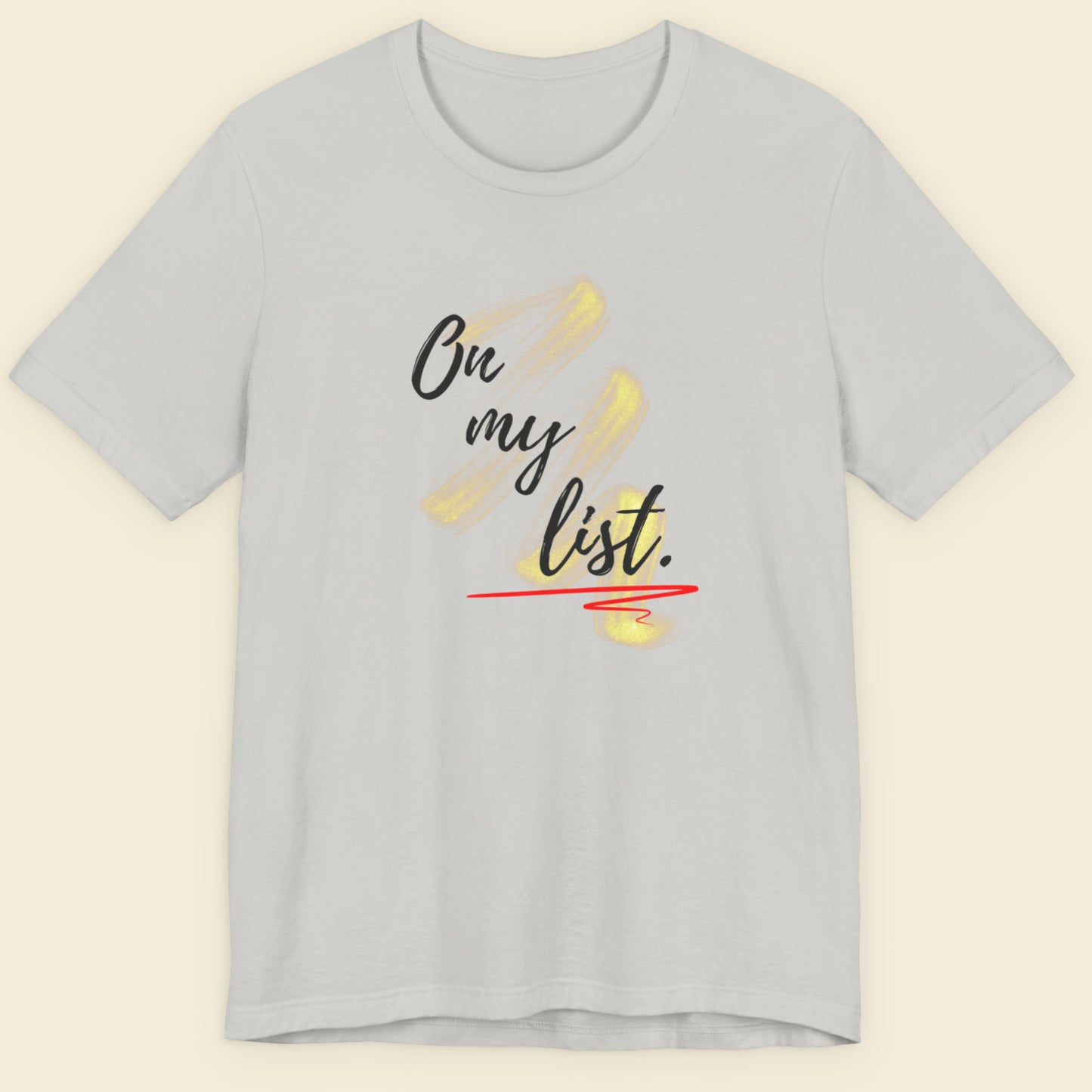 Silver grey t-shirt with 'On my list.' text design.