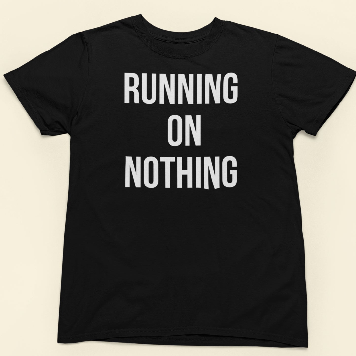 Running on nothing text t-shirt black minimalist design