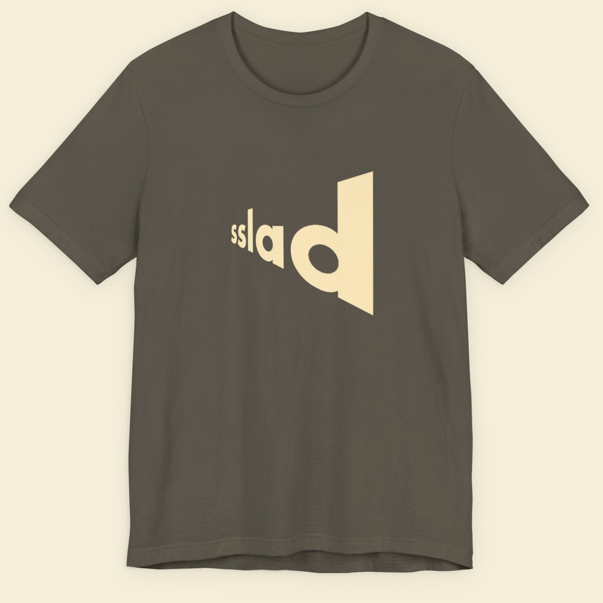 Army green t-shirt with humorous text on a beige background.