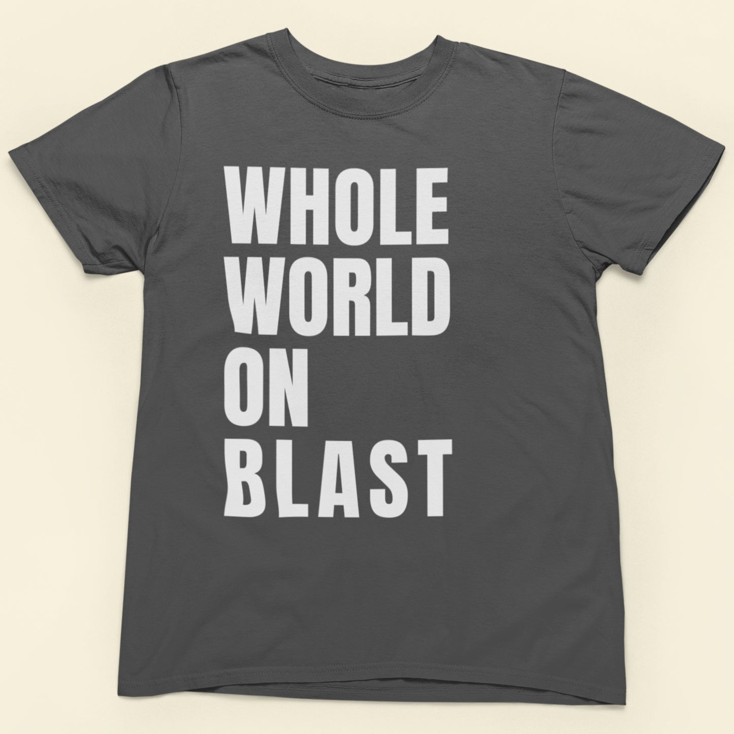 Whole World On Blast - Graphic T-Shirt