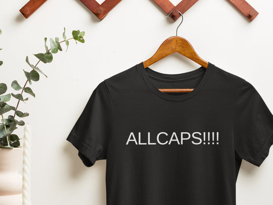 ALLCAPS!!!! White Text Black T-Shirt.