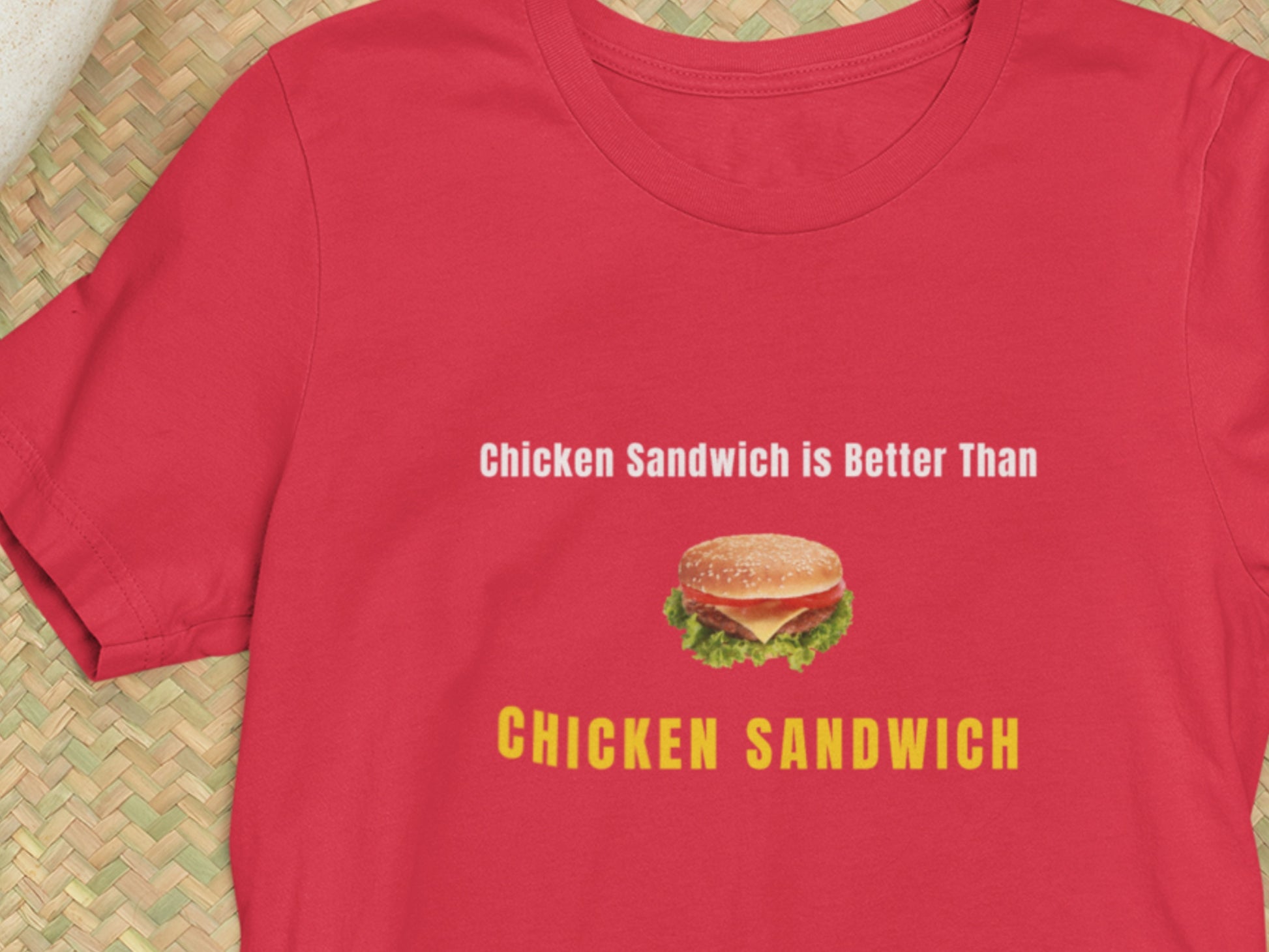 Chicken Sandwich Is Better Than Chicken Sandwich Red T-Shirt.