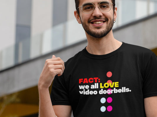 Fact: We All Love Video Doorbells Black T-Shirt.