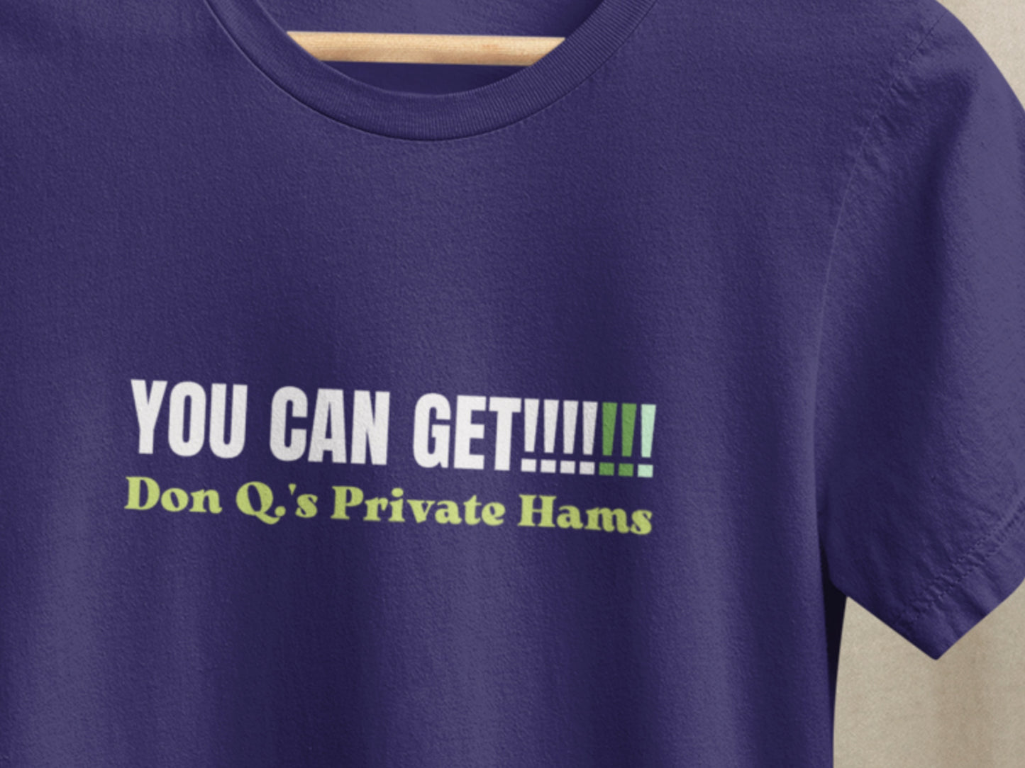 YOU CAN GET!!!!!!!, Don Q.s Private Hams Series Navy T-Shirt.