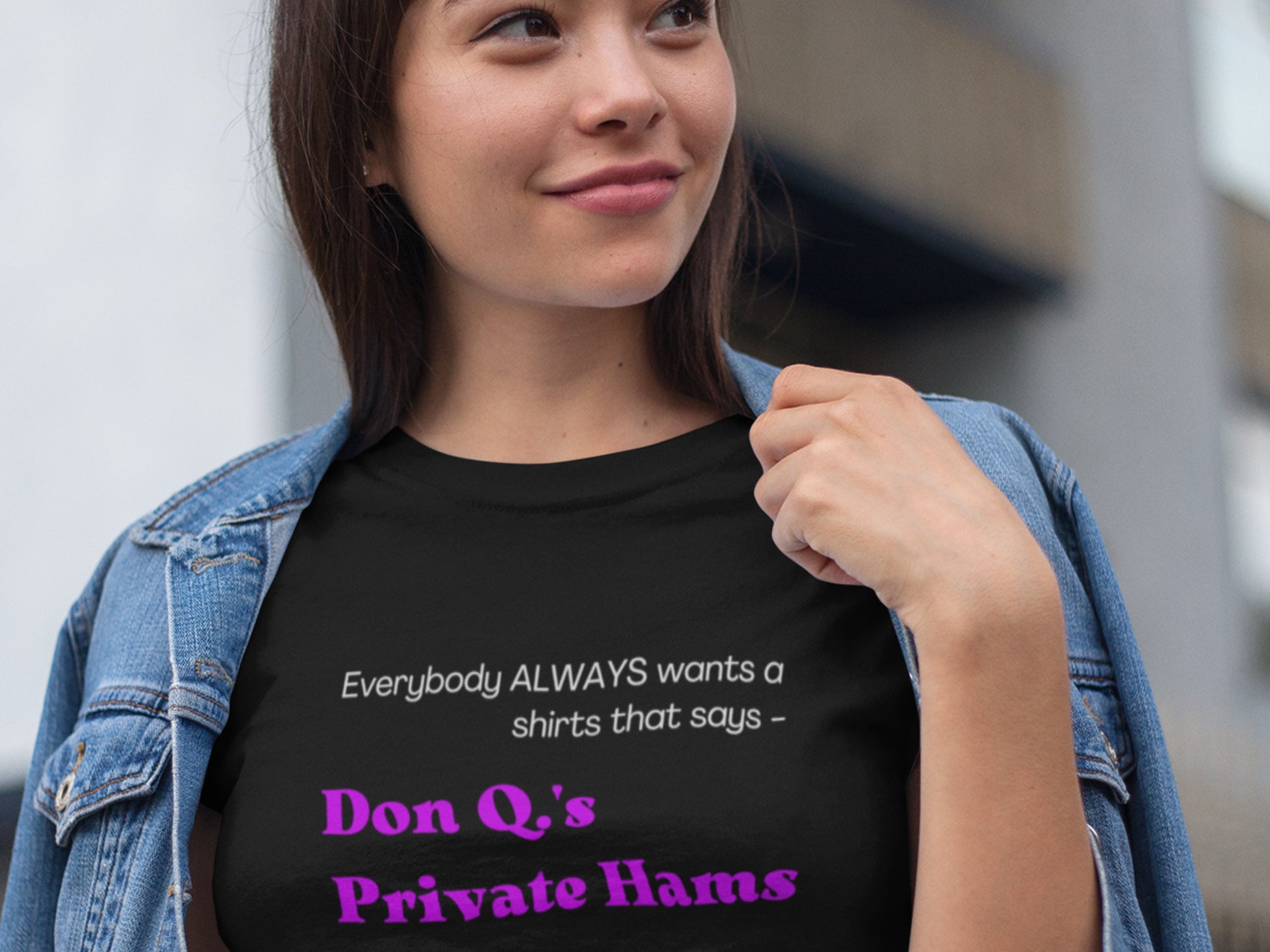 Everbody ALWAYS Wants A Shirts That Says - Don Q.'s Private Hams Black T-Shirt - Purple Text.