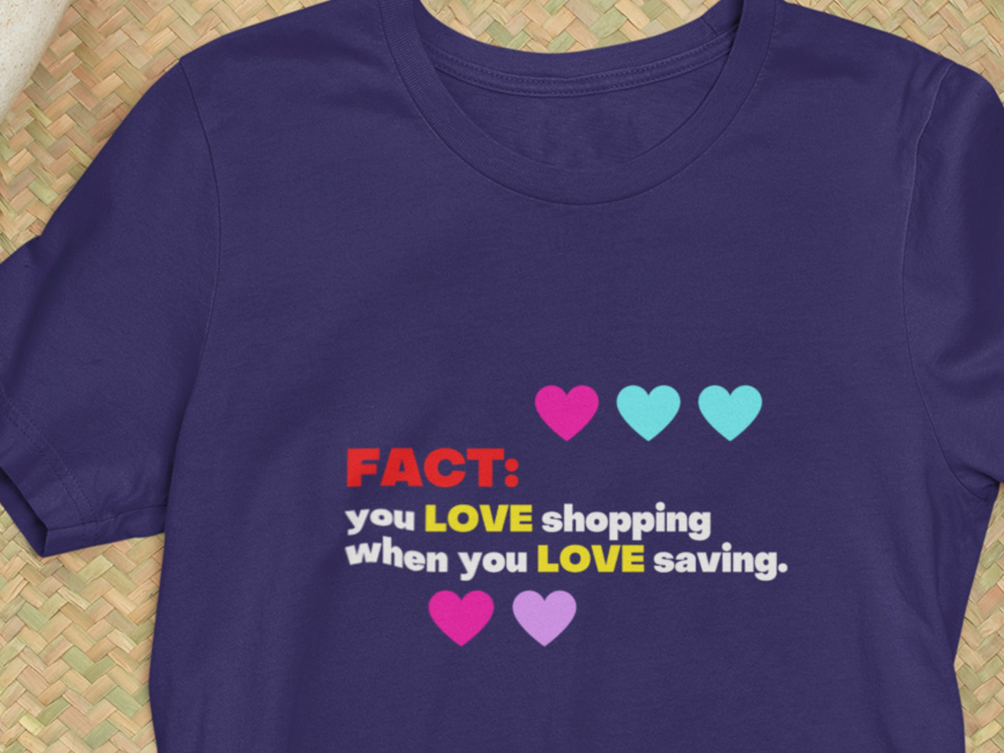 FACT: You LOVE Shopping When You Love Saving. Navy T-Shirt.