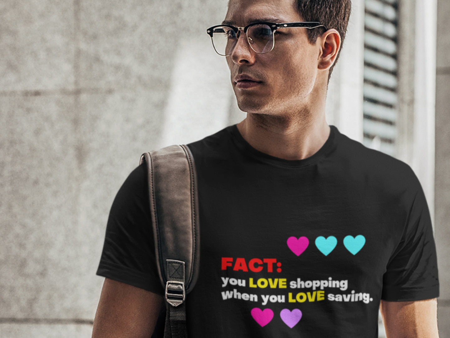 FACT: You LOVE Shopping When You Love Saving. Black T-Shirt.