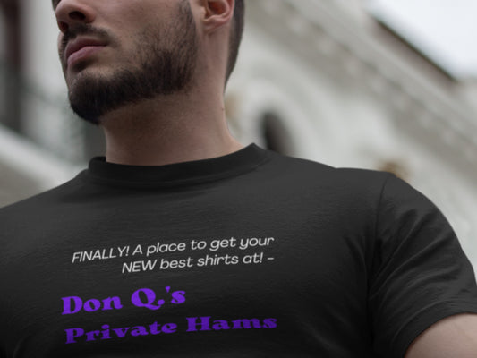 Finally! A Place To Get Your NEW Best Shirts At Don Q.'s Private Hams Black T-Shirt - Purple Text.