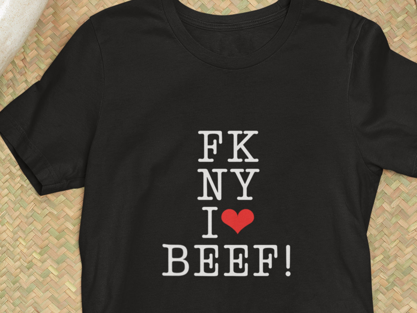 FK NY I Love BEEF! Black Styled T-Shirt - White Text.