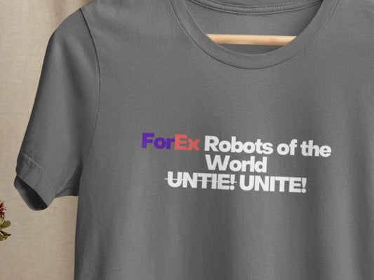 ForEx Robots Of The World UNTIE! UNITE! Asphalt T-Shirt.