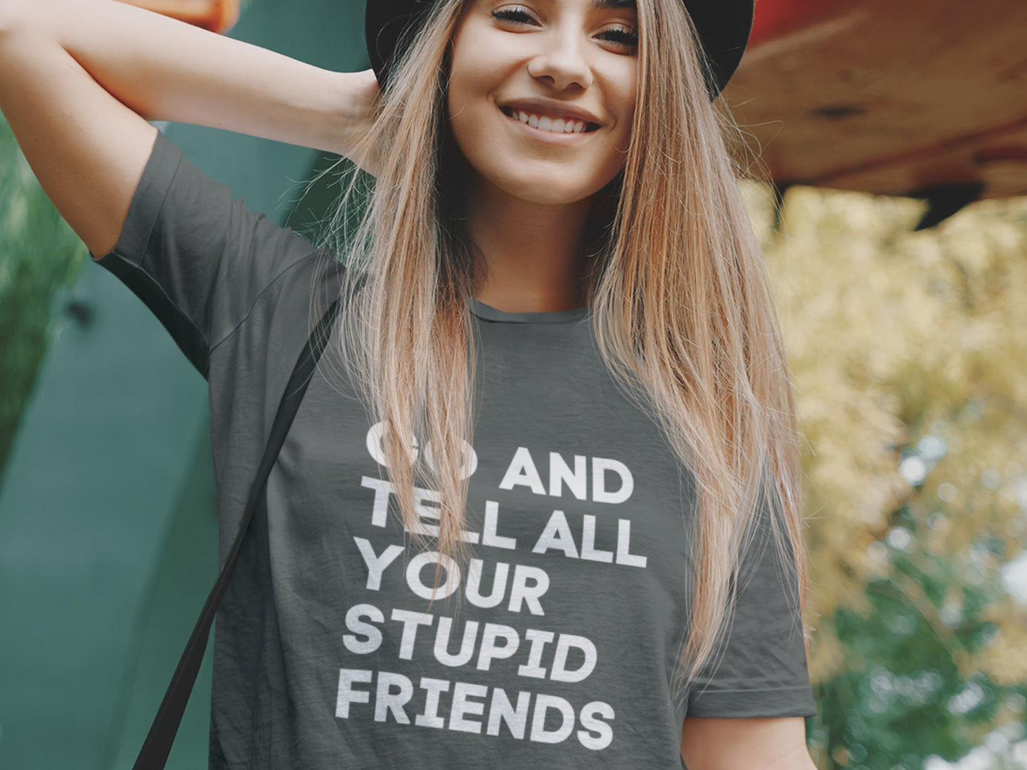 Go And Tell All Your Stupid Friends Asphalt T-Shirt.