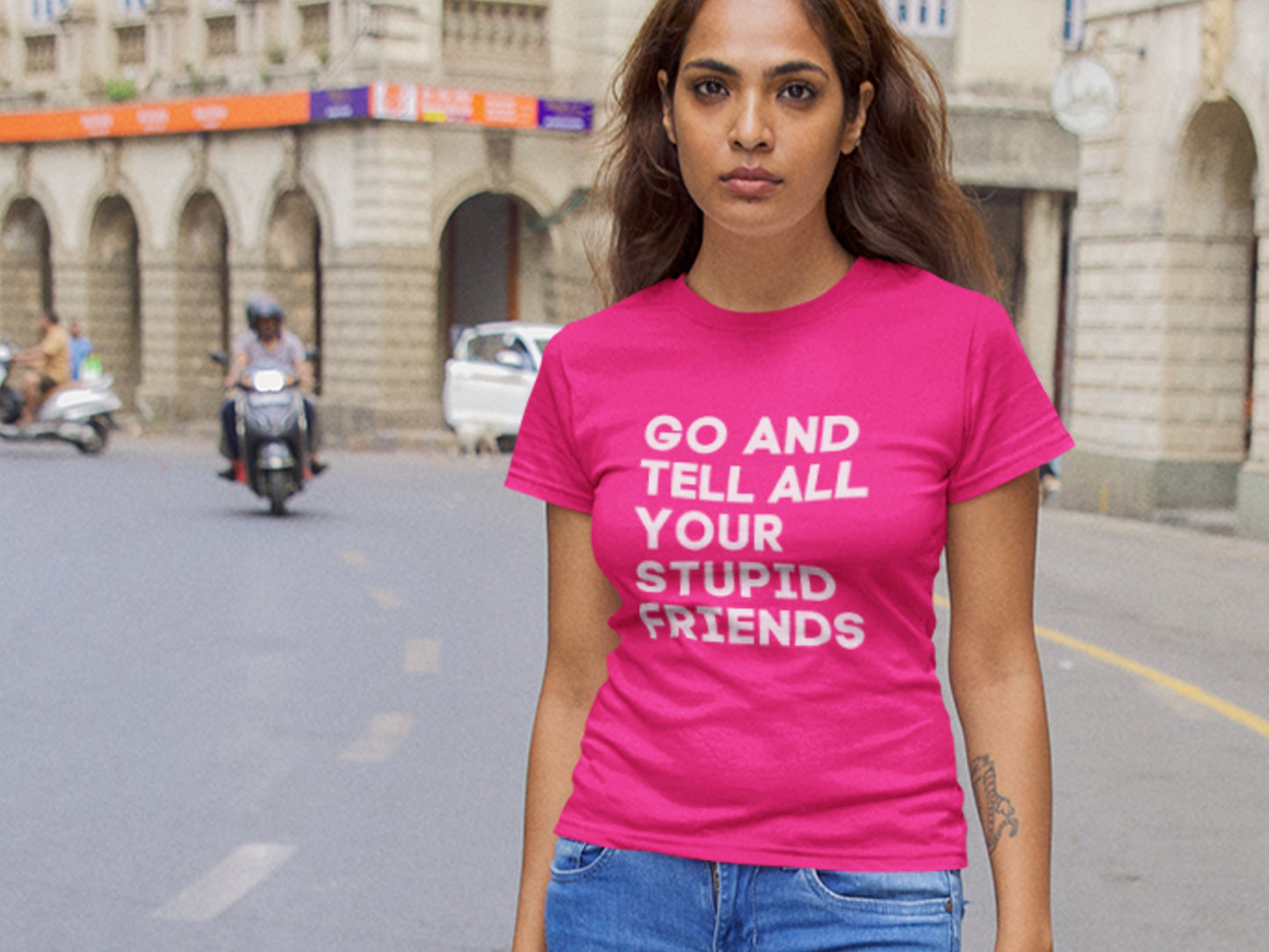 Go And Tell All Your Stupid Friends Charity Pink T-Shirt.