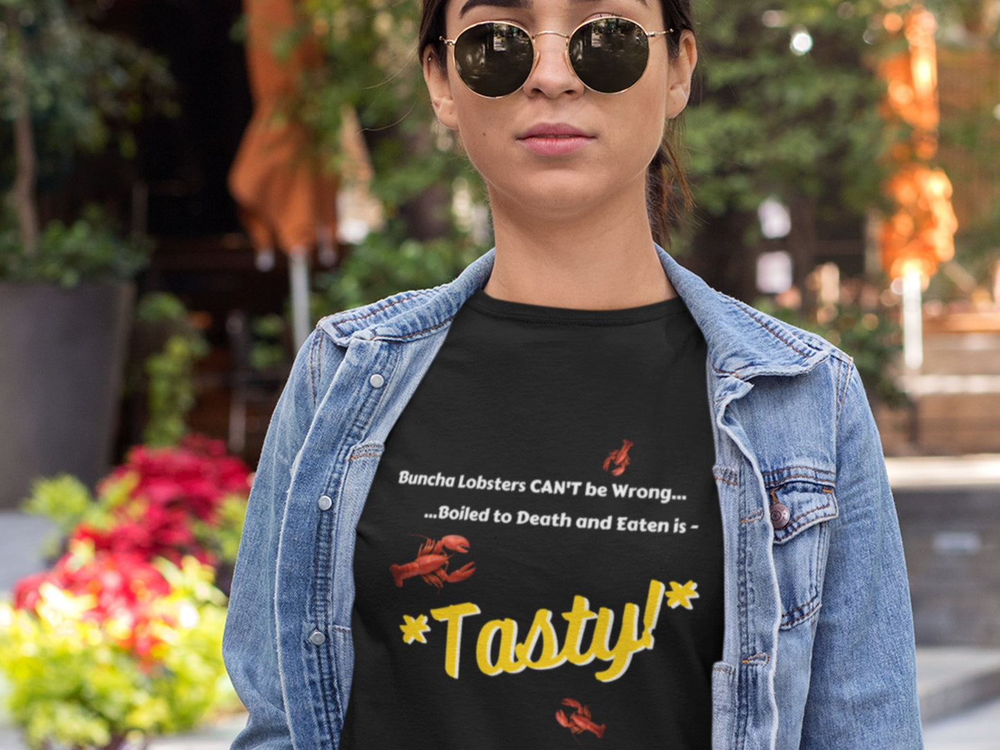 Buncha Lobsters Can't Be Wrong, Boiled To Death And Eaten Is 'Tasty!' Black T-Shirt.