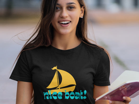 Nice Boat! Black T-Shirt.