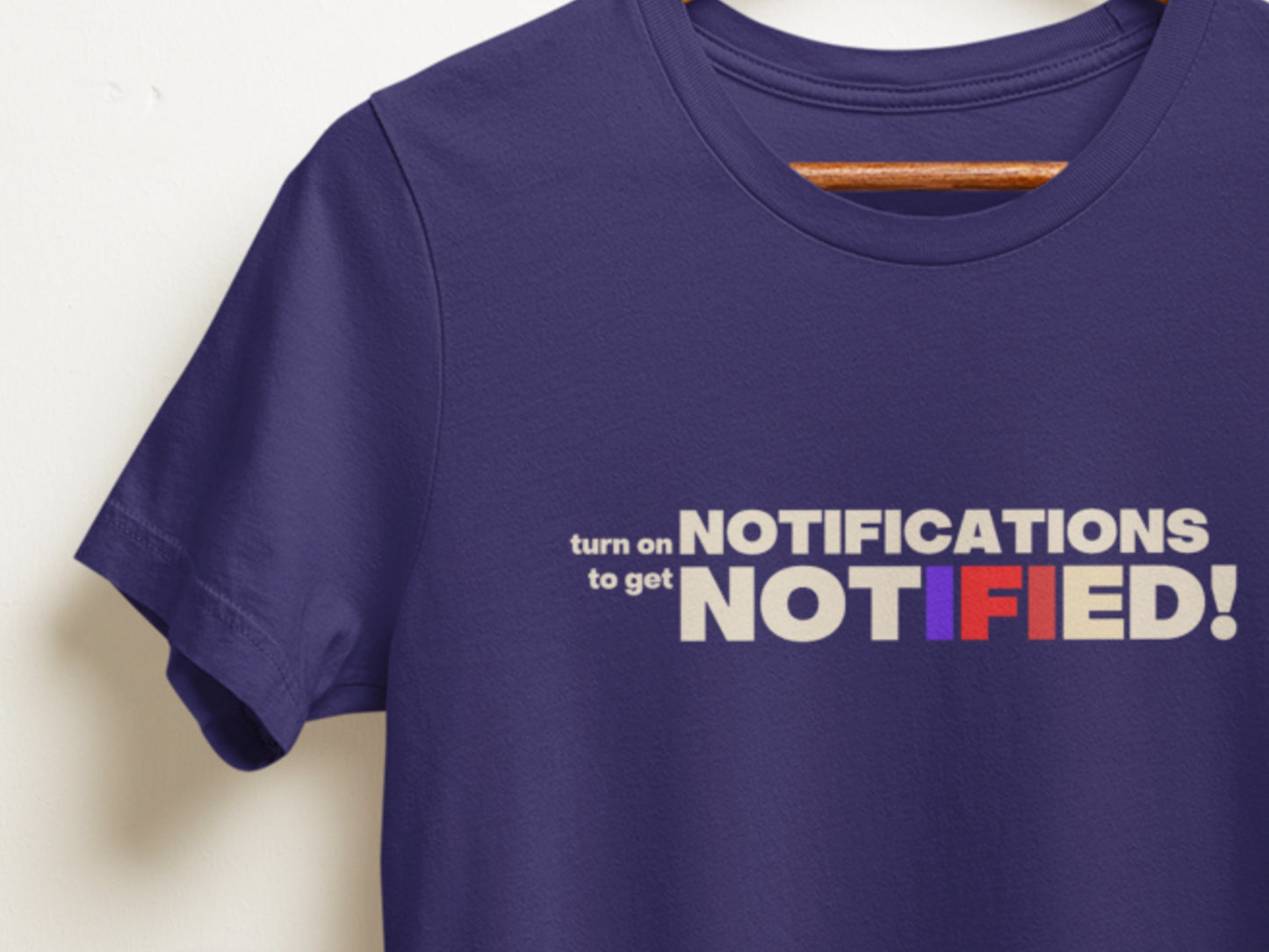 Turn On NOTIFICATIONS To Get NOTIFIED! Navy T-Shirt.