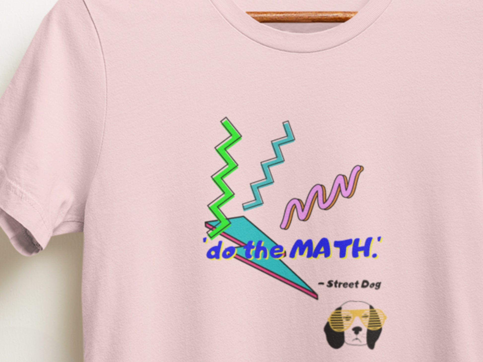 Do The Math, Street Dog Pink T-Shirt.