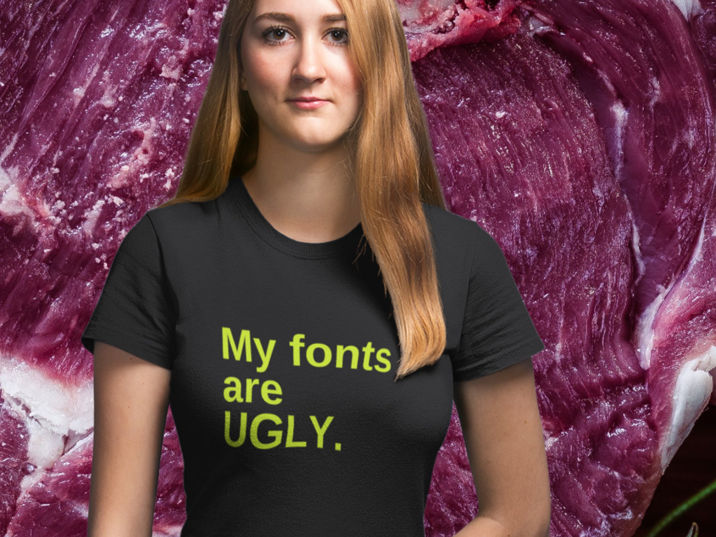 My Fonts Are UGLY. Black T-Shirt.