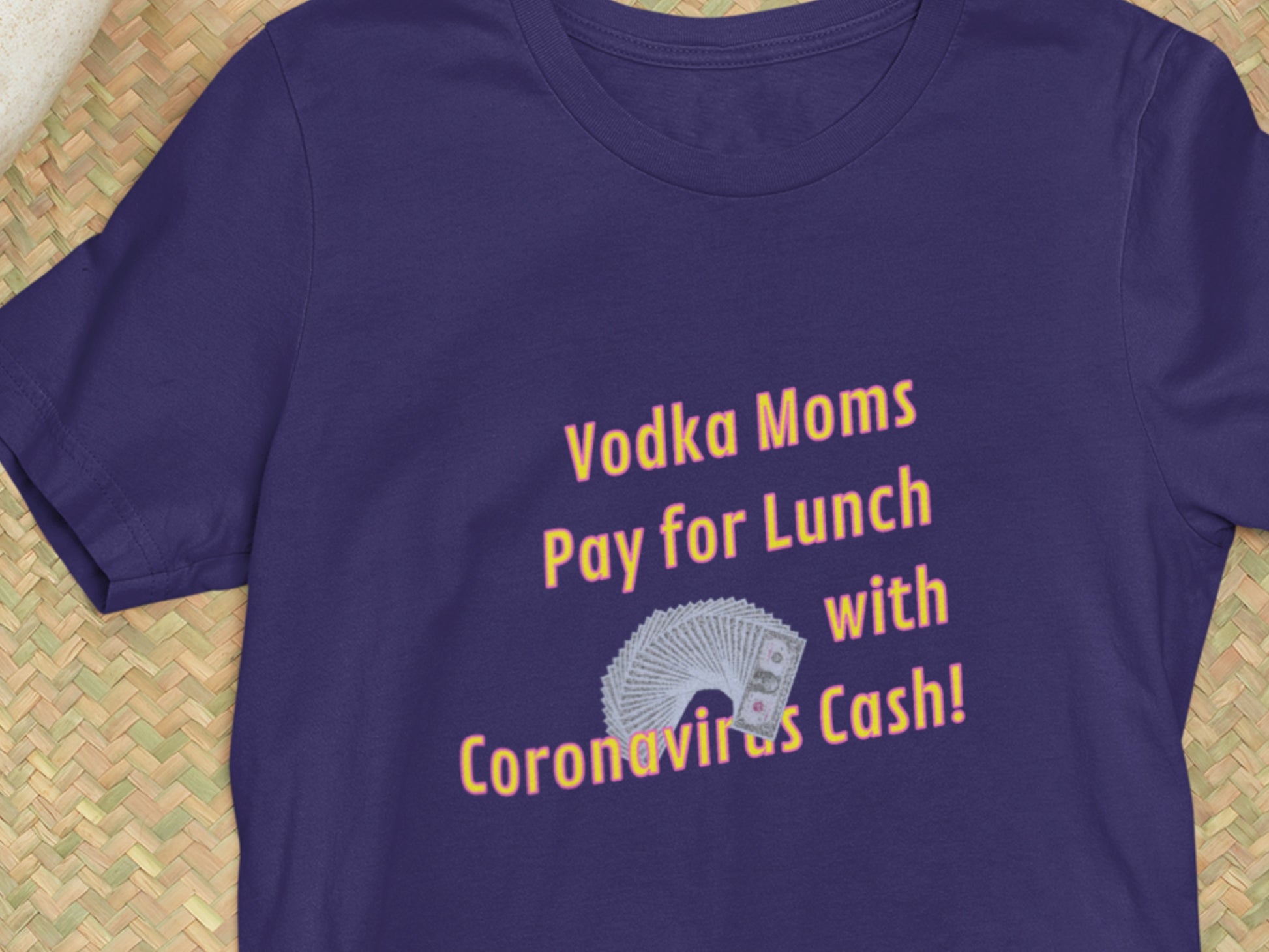 Vodka Moms Pay For Lunch With Coronavirus Cash Navy T-Shirt.